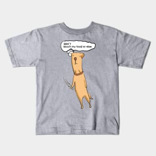 Don't Touch my food or else : Labrador Retriever Kids T-Shirt